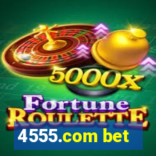 4555.com bet